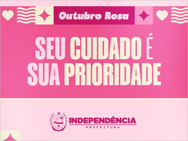 Prefeitura de Independência promove ações de conscientização no Outubro Rosa pa [...]