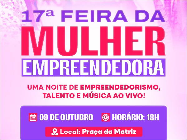 17ª Feira da Mulher Empreendedora promete ser uma noite especial em Independência
